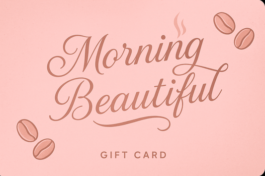 Pink gift card with Morning Beautiful text